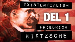 Existentialism Friedrich Nietzsche del 1 av 2 [upl. by Vanda]