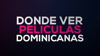 Donde Ver Peliculas Dominicanas Completas [upl. by Meil]