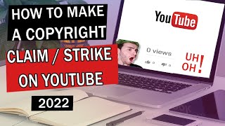 How to Make a Copyright Claim on YouTube  Copyright Strike or Takedown Notice on YouTube 2022 [upl. by Remled]