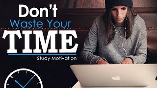 DONT WASTE TIME  Best Study Motivation for Success amp Students Most Eye Opening Video [upl. by Yssej]