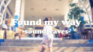 Soundwaves Found My Way 【和訳洋楽】 [upl. by Eob]