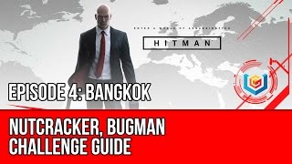 Hitman  Nutcracker Bugman Down Under Challenge Guide Bangkok [upl. by Arze]