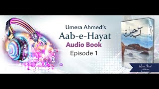 AabeHayat by Umera Ahmed  Episode 1 [upl. by Carmon]