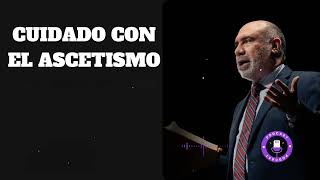 “CUIDADO CON EL ASCETISMO”  DR Sugel Michelen [upl. by Alpert]