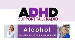 Alcohol amp ADHD Coping Mechanisms [upl. by Amla]