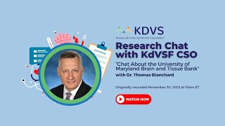 KdVS Chat with CSO Chat with Dr Blanchard of the University of Maryland Brain and Tissue Bank [upl. by Devin]