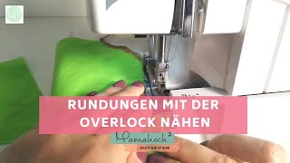 Rundungen mit der Overlock nähen  so funktioniert es auf jeden Fall [upl. by Colvin]