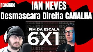 IAN NEVES Desmascara Mentiras da Direita sobre fim da escala 6x1 [upl. by Mayhew]