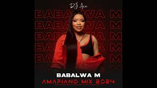 Babalwa M  Amapiano Mix 2024  DJ Ace ♠️ [upl. by Armyn]