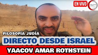 Desde ISRAEL EN VIVO Yaacov Amar Rothstein [upl. by Adrahc]