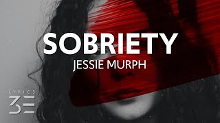 Jessie Murph  Sobriety Lyrics [upl. by Turino]