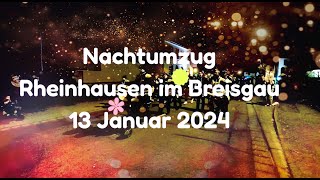 Rheinhausen im Breisgau Nachtumzug am 13012024 [upl. by Mavilia]