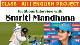 Fictitious Interview with Smriti Mandhana  Class 12 English Project  wbchse englishproject [upl. by Rego445]