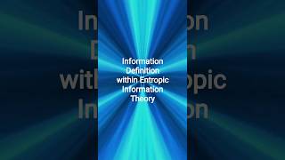 Information Definition by Entropic Information Theory entropicinformation [upl. by Latimore]