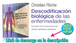 AUDIOLIBRO COMPLETO  BIODESCODIFICACIÓN DE LAS ENFERMEDADES  CHRISTIAN FLECHE ESPAÑOL [upl. by Damara]