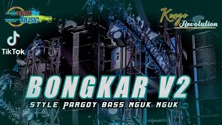 DJ BONGKAR • STYLE PARGOY BASS NGUK NGUK • PALING ENAK BUAT JOGET [upl. by Trudnak]