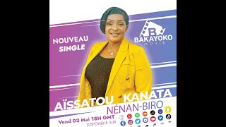 Aissatou KANATA NENAN BIRO Audio Officiel [upl. by Enrichetta]