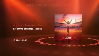 Ady Junior x Moris Beat  L’Homme Du Barça Remix [upl. by Jahn]