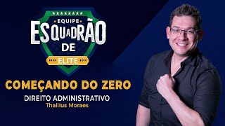 Direito Adminsitrativo do ZERO  Thallius Moraes [upl. by Bernete]