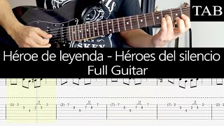 HÉROE DE LEYENDA  Héroes del Silencio Juan Valdivia FULL GUITAR  TAB [upl. by Tnemelc]