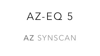 AZEQ5  AZ SynScan [upl. by Zavala]