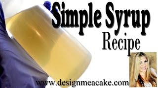 How to Make Simple Syrup For Cakes [upl. by Kwabena]