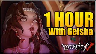 1 HOUR WITH THE BEST GEISHA SKIN  Identity V [upl. by Hemminger]