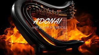 ADONAI  PROPHETIC HARP WARFARE INSTRUMENTAL  WORSHIP MEDITATION MUSIC  INTENSE HARP WORSHIP [upl. by Anola]