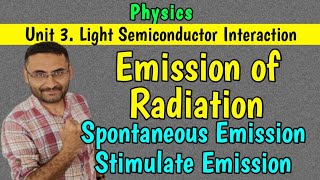 Emission of Radiation Spontaneous and Stimulated Emission Light Semiconductor [upl. by Viquelia]