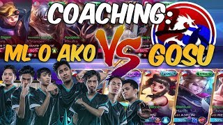 GOSU VS ML O AKO  COACHING TEAM GOSU PART 2 [upl. by Lal652]