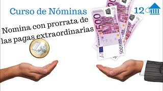 12 Curso de nóminas Nómina con pagas prorrateadas [upl. by Isleana]