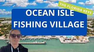 Ocean Isle Fishing Village  Marathon  The Florida Keys [upl. by Nissensohn]