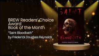 August 2024 BREW Readers Choice Awardee quotSaint Bloodbathquot by Frederick Douglass Reynolds [upl. by Astrix]