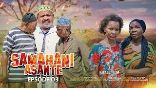 SAMAHANI ASANTE ep 3 [upl. by Dustan]