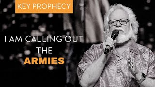 I Am Calling Out the Armies  Key Prophecy  Chuck Pierce [upl. by Enylorac]