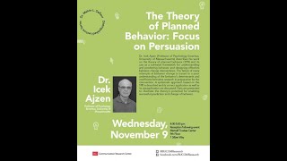 The Theory of Planned Behavior Focus on Persuasion—COMColloquium by Dr Icek Ajzen [upl. by Starlin437]