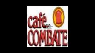 Cafe Combate La Gente Toma [upl. by Izogn]