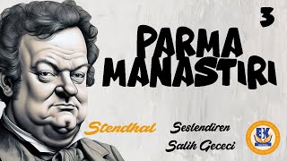 Parma Manastırı  Stendhal Sesli Kitap 3Parça Salih Gececi [upl. by Neevan]