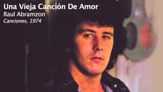 Una Vieja Canción De Amor  Raul Abramzon [upl. by Kania]