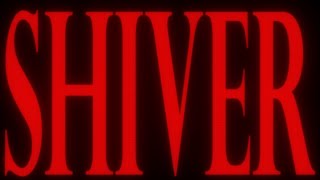 SHIVER part 1 trailer [upl. by Jonah115]