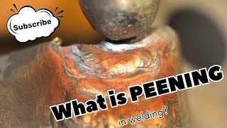 What is peening in welding [upl. by Brenner]