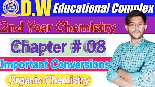 Important Conversions of Organic Chemistry Chap 08 12 Class 2nd year [upl. by Narayan]