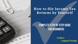 How to file Income Tax Returns  Complete Step by Step Guide for Beginners [upl. by Darin]