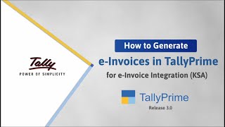 Generate eInvoices in TallyPrime KSA Integration  TallyHelp [upl. by Neram]