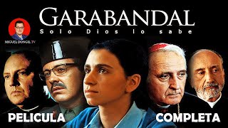 GARABANDAL Solo Dios lo Sabe 🙏 Garabandal PELÍCULA COMPLETA en Español 2018 [upl. by Sabrina]