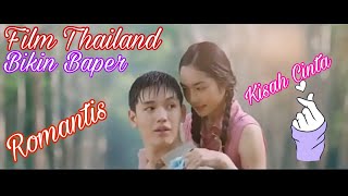 Film Thailand Romantis Bikin Baper [upl. by Verina]