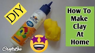 How To Make Clay At Home With Fevicol  CraftLas [upl. by Anonyw]