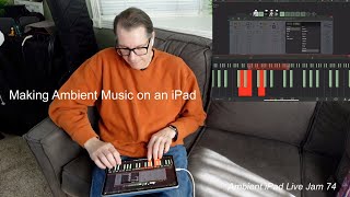 Sound on Sound Ambient Looping on an iPad Pro  Ambient iPad Live Jam 74 [upl. by Hendrik]