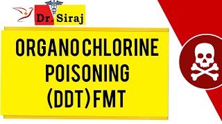 FMT  Organochlorine Poisoning  DTT  online lectures of Toxicology [upl. by Olnton485]