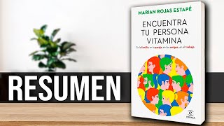 Encuentra tu PERSONA VITAMINA Marian Rojas Estapé RESUMEN en 30 minutos saludmental psicologia [upl. by Htebizile]